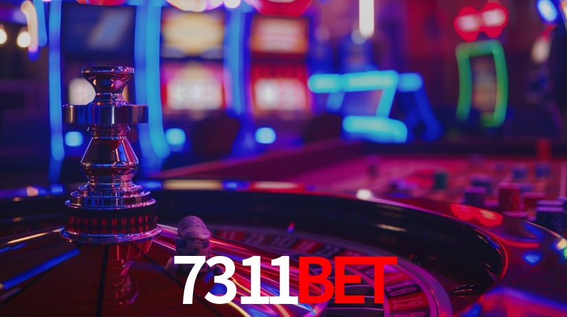 7311bet: Jogos de Caça-Níqueis-Altas Recompensas, Roleta-Velocidade, Blackjack-Desafios Máximos